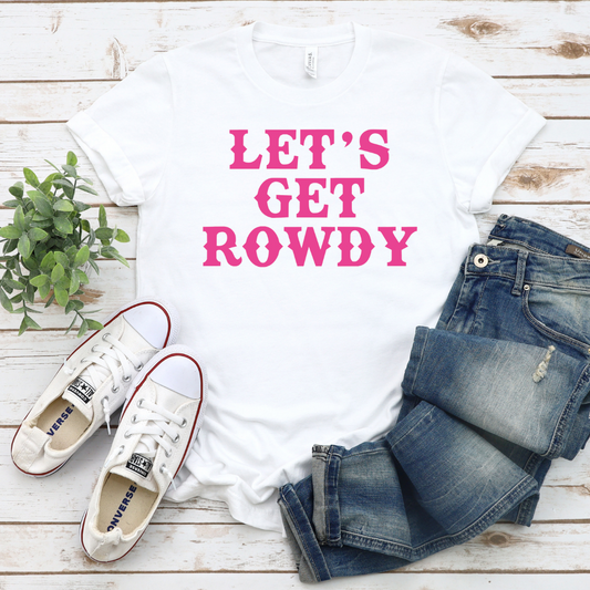 Bella+Canvas Let's Get Rowdy T-Shirt