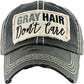 Gray Hair Don't Care Vintage Distressed Ballcap